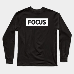 FOCUS Long Sleeve T-Shirt